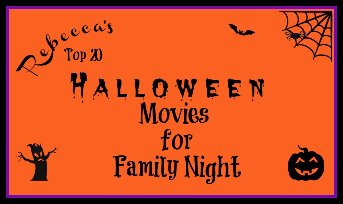 Rebecca’s Top 20: Halloween Movies for Family Night