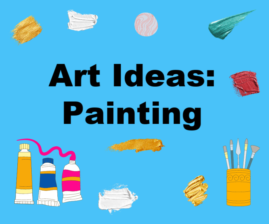 Art Ideas: Painting