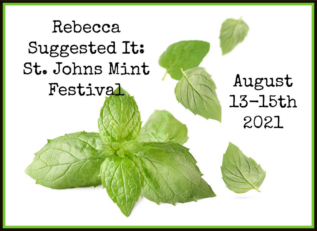 Rebecca Suggested It: St. Johns Mint Festival